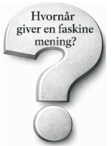 Spoergsmaalstegn med hvornaar giver en faskine mening