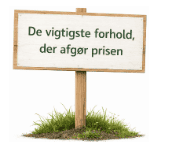 Skilt med vigtige forhold der afgoer prisen
